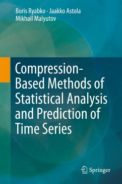 Compression-Based Methods of Statistical Analysis and Prediction of Time Series (eBook, PDF) - Ryabko, Boris; Astola, Jaakko; Malyutov, Mikhail