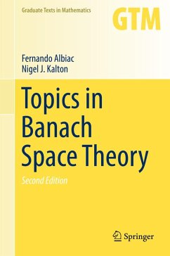 Topics in Banach Space Theory (eBook, PDF) - Albiac, Fernando; Kalton, Nigel J.