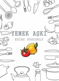 Yemek Aski (eBook, ePUB) Yemek Aski (eBook, ePUB)