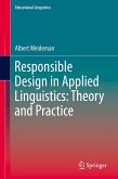 Responsible Design in Applied Linguistics: Theory and Practice (eBook, PDF) Responsible Design in Applied Linguistics: Theory and Practice (eBook, PDF)