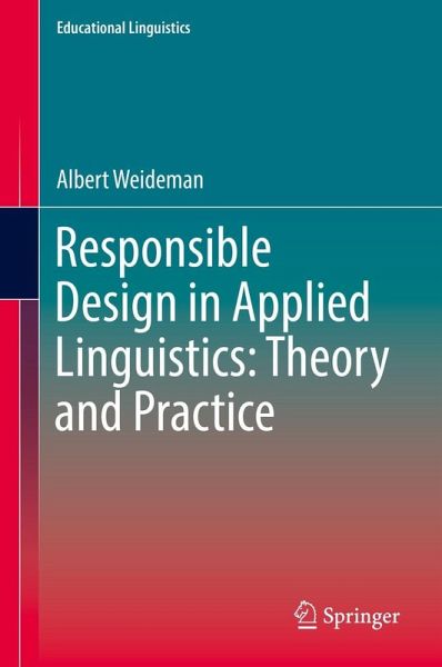 Responsible Design in Applied Linguistics: Theory and Practice (eBook, PDF) Responsible Design in Applied Linguistics: Theory and Practice (eBook, PDF)