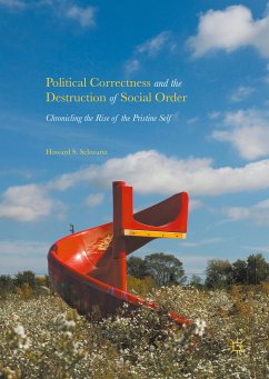 Political Correctness and the Destruction of Social Order (eBook, PDF) - Schwartz, Howard S.