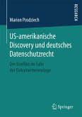 US-amerikanische Discovery und deutsches Datenschutzrecht (eBook, PDF)