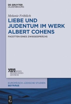Liebe und Judentum im Werk Albert Cohens - Fröhlich, Melanie