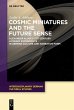 Cosmic Miniatures and the Future Sense - Bild 1