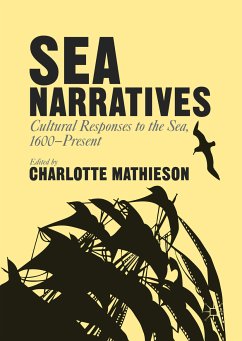 Sea Narratives: Cultural Responses to the Sea, 1600–Present (eBook, PDF)