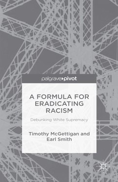A Formula for Eradicating Racism (eBook, PDF) - McGettigan, Timothy; Smith, Earl