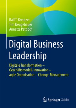 Digital Business Leadership (eBook, PDF) - Kreutzer, Ralf T.; Neugebauer, Tim; Pattloch, Annette