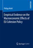 Empirical Evidence on the Macroeconomic Effects of EU Cohesion Policy (eBook, PDF)