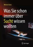 Was Sie schon immer über Sucht wissen wollten (eBook, PDF)