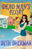Dead Man's Float: A Jersey Shore Mystery (eBook, ePUB) Dead Man's Float: A Jersey Shore Mystery (eBook, ePUB)