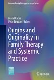 Origins and Originality in Family Therapy and Systemic Practice (eBook, PDF)