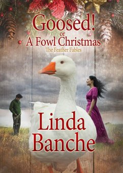 Cover Goosed! or A Fowl Christmas (The Feather Fables, #1) (eBook, ePUB)
