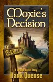 Moxie's Decision (Princess Moxie, #2) (eBook, ePUB) Moxie's Decision (Princess Moxie, #2) (eBook, ePUB)