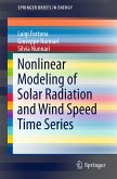 Nonlinear Modeling of Solar Radiation and Wind Speed Time Series (eBook, PDF)