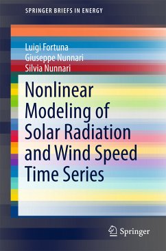 Nonlinear Modeling of Solar Radiation and Wind Speed Time Series (eBook, PDF) - Fortuna, Luigi; Nunnari, Giuseppe; Nunnari, Silvia