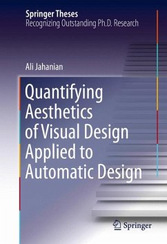 Quantifying Aesthetics of Visual Design Applied to Automatic Design (eBook, PDF) - Jahanian, Ali