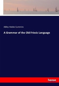 A Grammar of the Old Friesic Language - Cummins, Adley Hooke