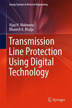 Transmission Line Protection Using Digital Technology (eBook, PDF) - Makwana, Vijay H.; Bhalja, Bhavesh R.