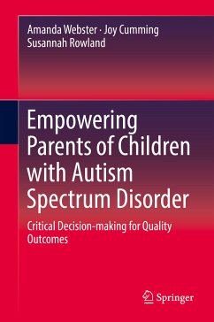 Empowering Parents of Children with Autism Spectrum Disorder (eBook, PDF) - Webster, Amanda; Cumming, Joy; Rowland, Susannah