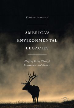 America's Environmental Legacies (eBook, PDF) - Kalinowski, Franklin