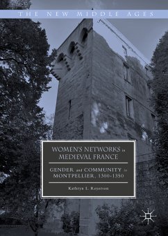 Women's Networks in Medieval France (eBook, PDF) - Reyerson, Kathryn L.