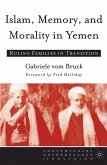 Islam, Memory, and Morality in Yemen (eBook, PDF)