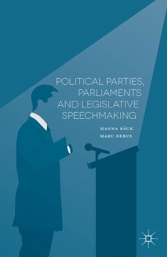 Political Parties, Parliaments and Legislative Speechmaking (eBook, PDF)