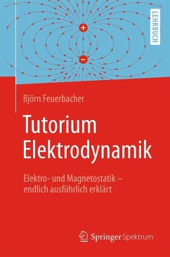 Tutorium Elektrodynamik (eBook, PDF) - Feuerbacher, Björn