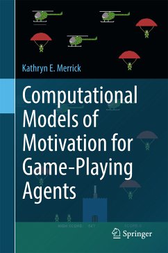 Computational Models of Motivation for Game-Playing Agents (eBook, PDF) - Merrick, Kathryn E.