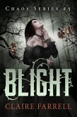 Blight (Chaos #5) (eBook, ePUB) Blight (Chaos #5) (eBook, ePUB)