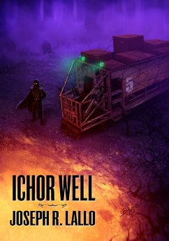 Ichor Well (Free-Wrench, #3) (eBook, ePUB) - Lallo, Joseph R.