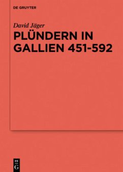 Plündern in Gallien 451-592 - Jäger, David