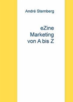 eZine Marketing von A bis Z (eBook, ePUB) - Sternberg, Andre