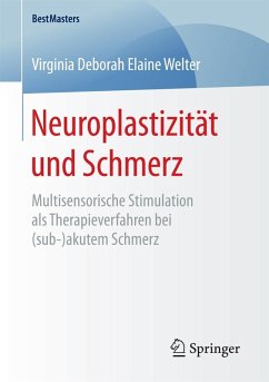 Neuroplastizität und Schmerz (eBook, PDF) - Welter, Virginia Deborah Elaine
