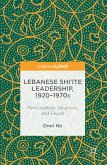 Lebanese Shi&quote;ite Leadership, 1920–1970s (eBook, PDF)
