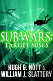 Sub Wars: Target SUSUS (eBook, ePUB)