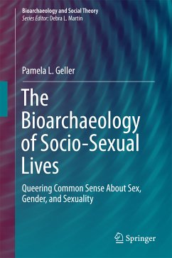 The Bioarchaeology of Socio-Sexual Lives (eBook, PDF) - Geller, Pamela L.