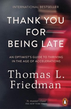 Thank You for Being Late (eBook, ePUB) - Friedman, Thomas L.