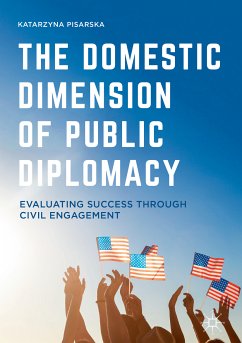 The Domestic Dimension of Public Diplomacy (eBook, PDF) - Pisarska, Katarzyna