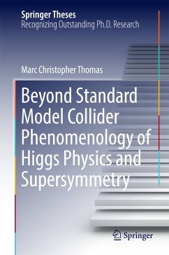 Beyond Standard Model Collider Phenomenology of Higgs Physics and Supersymmetry (eBook, PDF) - Thomas, Marc Christopher