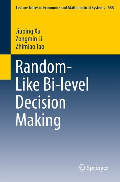 Random-Like Bi-level Decision Making (eBook, PDF) - Xu, Jiuping; Li, Zongmin; Tao, Zhimiao