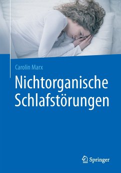 Nichtorganische Schlafstörungen (eBook, PDF) - Marx, Carolin