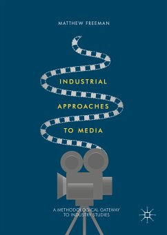 Industrial Approaches to Media (eBook, PDF)