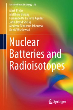 Nuclear Batteries and Radioisotopes (eBook, PDF) - Prelas, Mark; Boraas, Matthew; De La Torre Aguilar, Fernando; Seelig, John-David; Tchakoua Tchouaso, Modeste; Wisniewski, Denis