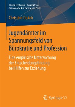 Jugendämter im Spannungsfeld von Bürokratie und Profession (eBook, PDF) - Dukek, Christine