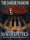 The Darker Passions: The Pit and the Pendulum (eBook, ePUB) The Darker Passions: The Pit and the Pendulum (eBook, ePUB)