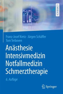Anästhesie, Intensivmedizin, Notfallmedizin, Schmerztherapie (eBook, PDF) - Kretz, Franz-Josef; Schäffer, Jürgen; Terboven, Tom