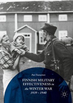 Finnish Military Effectiveness in the Winter War, 1939-1940 (eBook, PDF) - Tuunainen, Pasi