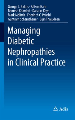 Managing Diabetic Nephropathies in Clinical Practice (eBook, PDF) - Bakris, George L.; Hahr, Allison; Khardori, Romesh; Koya, Daisuke; Molitch, Mark; Prischl, Friedrich C.; Schernthaner, Guntram; Thajudeen, Bijin